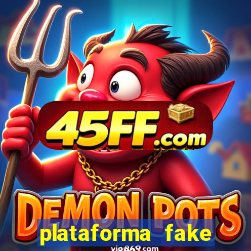 plataforma fake para jogar